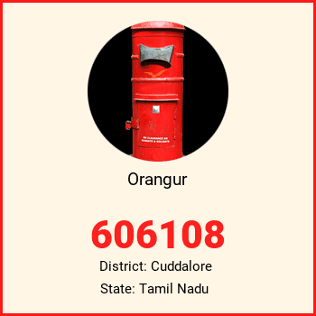 Orangur pin code, district Cuddalore in Tamil Nadu