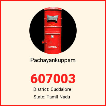 Pachayankuppam pin code, district Cuddalore in Tamil Nadu
