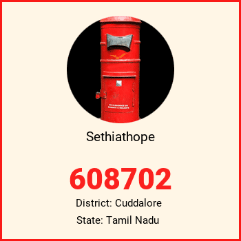 Sethiathope pin code, district Cuddalore in Tamil Nadu