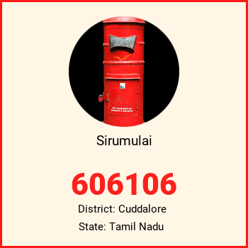 Sirumulai pin code, district Cuddalore in Tamil Nadu