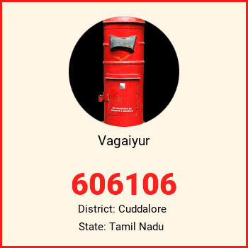 Vagaiyur pin code, district Cuddalore in Tamil Nadu