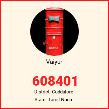 Vaiyur pin code, district Cuddalore in Tamil Nadu