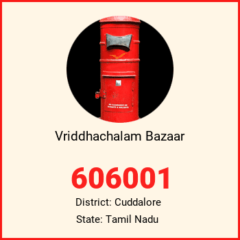 Vriddhachalam Bazaar pin code, district Cuddalore in Tamil Nadu