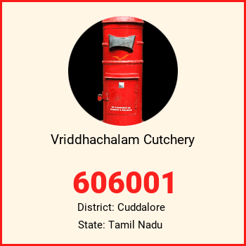 Vriddhachalam Cutchery pin code, district Cuddalore in Tamil Nadu