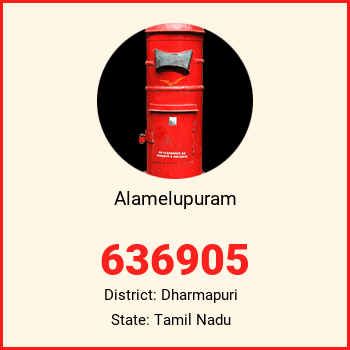 Alamelupuram pin code, district Dharmapuri in Tamil Nadu