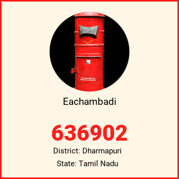 Eachambadi pin code, district Dharmapuri in Tamil Nadu