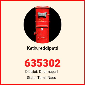 Kethureddipatti pin code, district Dharmapuri in Tamil Nadu