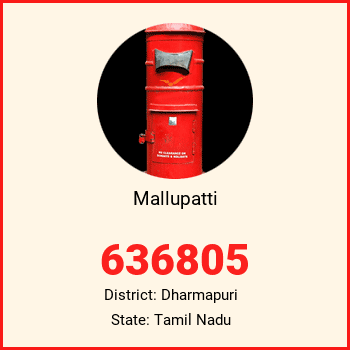 Mallupatti pin code, district Dharmapuri in Tamil Nadu