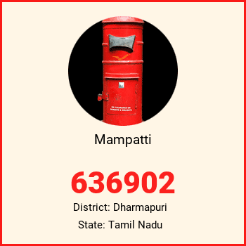 Mampatti pin code, district Dharmapuri in Tamil Nadu