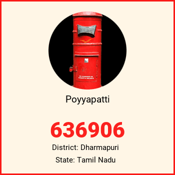 Poyyapatti pin code, district Dharmapuri in Tamil Nadu