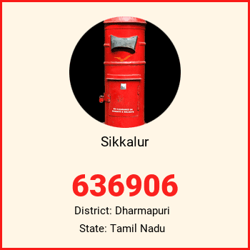 Sikkalur pin code, district Dharmapuri in Tamil Nadu