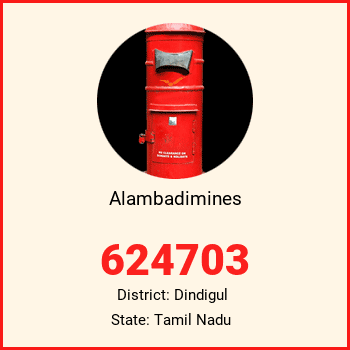 Alambadimines pin code, district Dindigul in Tamil Nadu