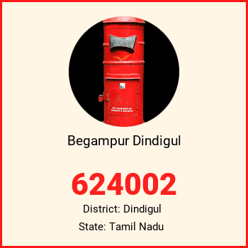 Begampur Dindigul pin code, district Dindigul in Tamil Nadu
