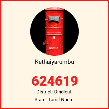 Kethaiyarumbu pin code, district Dindigul in Tamil Nadu