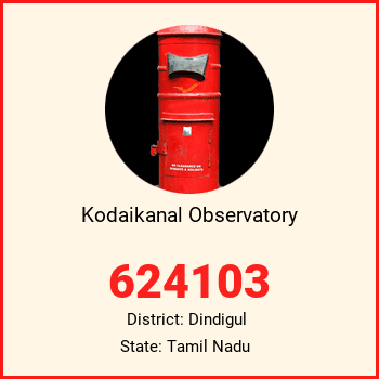 Kodaikanal Observatory pin code, district Dindigul in Tamil Nadu