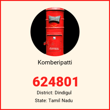 Komberipatti pin code, district Dindigul in Tamil Nadu