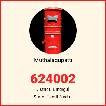 Muthalagupatti pin code, district Dindigul in Tamil Nadu