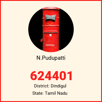 N.Pudupatti pin code, district Dindigul in Tamil Nadu