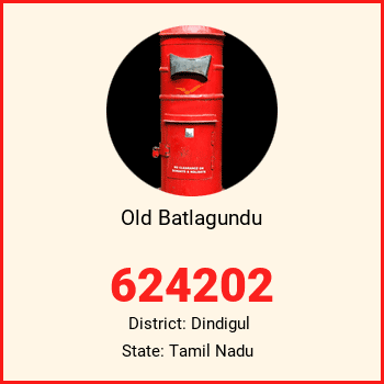 Old Batlagundu pin code, district Dindigul in Tamil Nadu