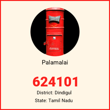 Palamalai pin code, district Dindigul in Tamil Nadu
