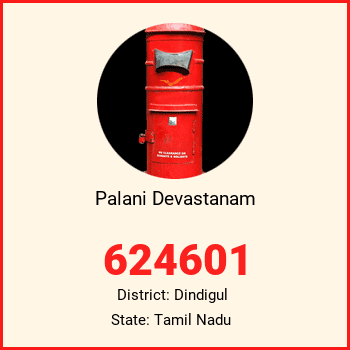 Palani Devastanam pin code, district Dindigul in Tamil Nadu