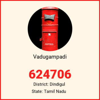 Vadugampadi pin code, district Dindigul in Tamil Nadu
