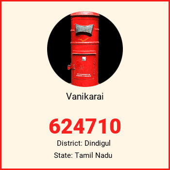 Vanikarai pin code, district Dindigul in Tamil Nadu