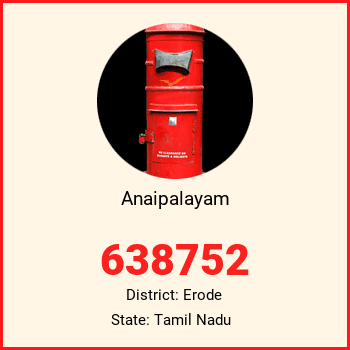 Anaipalayam pin code, district Erode in Tamil Nadu