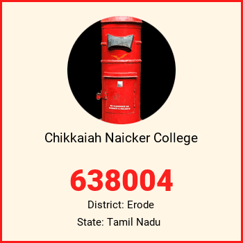 Chikkaiah Naicker College pin code, district Erode in Tamil Nadu