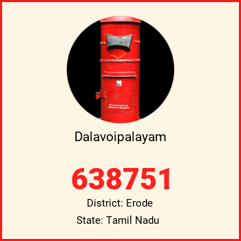 Dalavoipalayam pin code, district Erode in Tamil Nadu