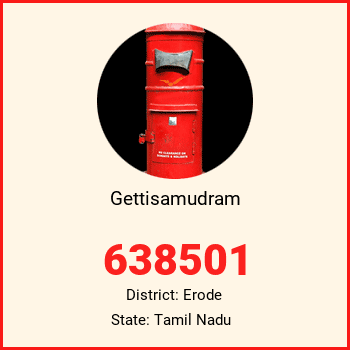 Gettisamudram pin code, district Erode in Tamil Nadu