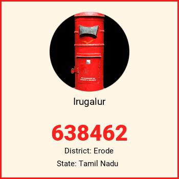 Irugalur pin code, district Erode in Tamil Nadu