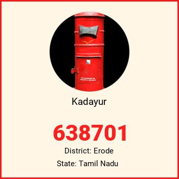 Kadayur pin code, district Erode in Tamil Nadu