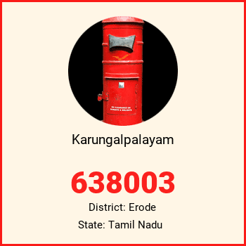 Karungalpalayam pin code, district Erode in Tamil Nadu