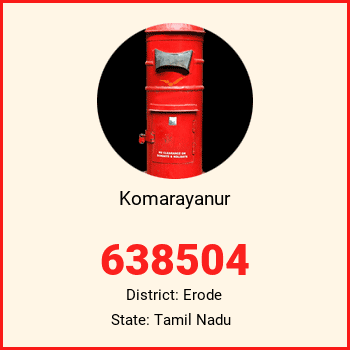 Komarayanur pin code, district Erode in Tamil Nadu
