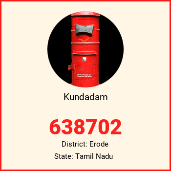 Kundadam pin code, district Erode in Tamil Nadu