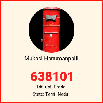 Mukasi Hanumanpalli pin code, district Erode in Tamil Nadu