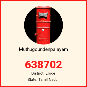 Muthugoundenpalayam pin code, district Erode in Tamil Nadu