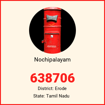 Nochipalayam pin code, district Erode in Tamil Nadu