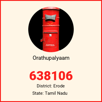 Orathupalyaam pin code, district Erode in Tamil Nadu