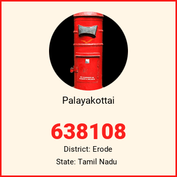 Palayakottai pin code, district Erode in Tamil Nadu