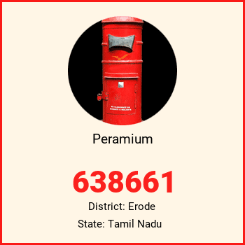 Peramium pin code, district Erode in Tamil Nadu