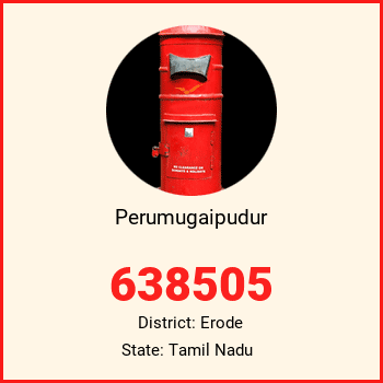 Perumugaipudur pin code, district Erode in Tamil Nadu