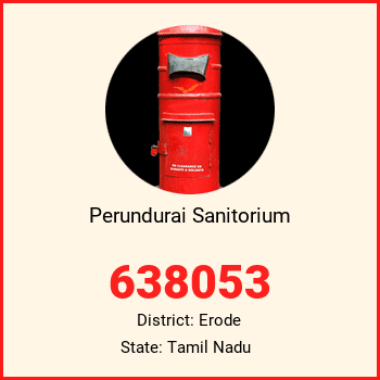 Perundurai Sanitorium pin code, district Erode in Tamil Nadu