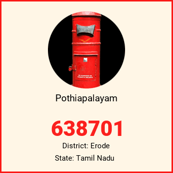 Pothiapalayam pin code, district Erode in Tamil Nadu