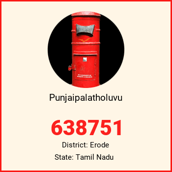 Punjaipalatholuvu pin code, district Erode in Tamil Nadu