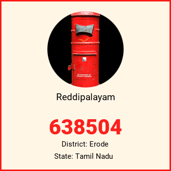 Reddipalayam pin code, district Erode in Tamil Nadu