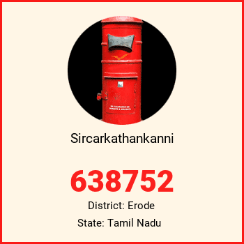 Sircarkathankanni pin code, district Erode in Tamil Nadu