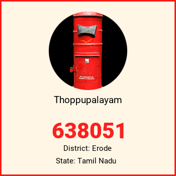 Thoppupalayam pin code, district Erode in Tamil Nadu