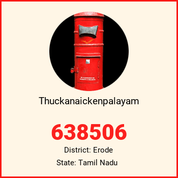 Thuckanaickenpalayam pin code, district Erode in Tamil Nadu